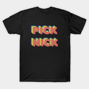 Pick Nick Picnic Pun T-Shirt